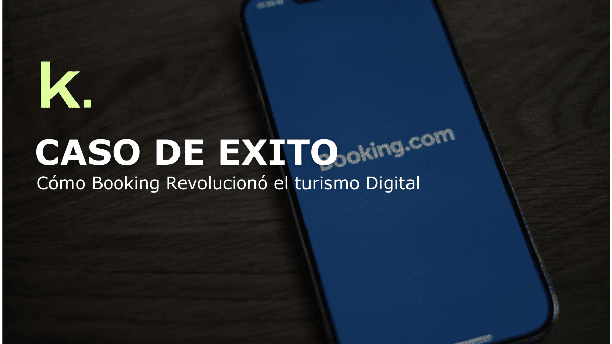 Caso de éxito: Cómo Booking revolucionó el turismo digital
