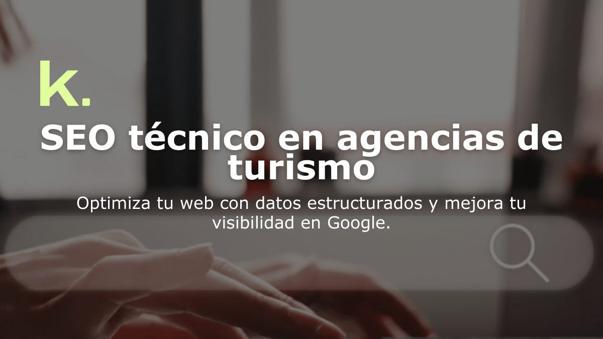 SEO técnico en agencias de turismo