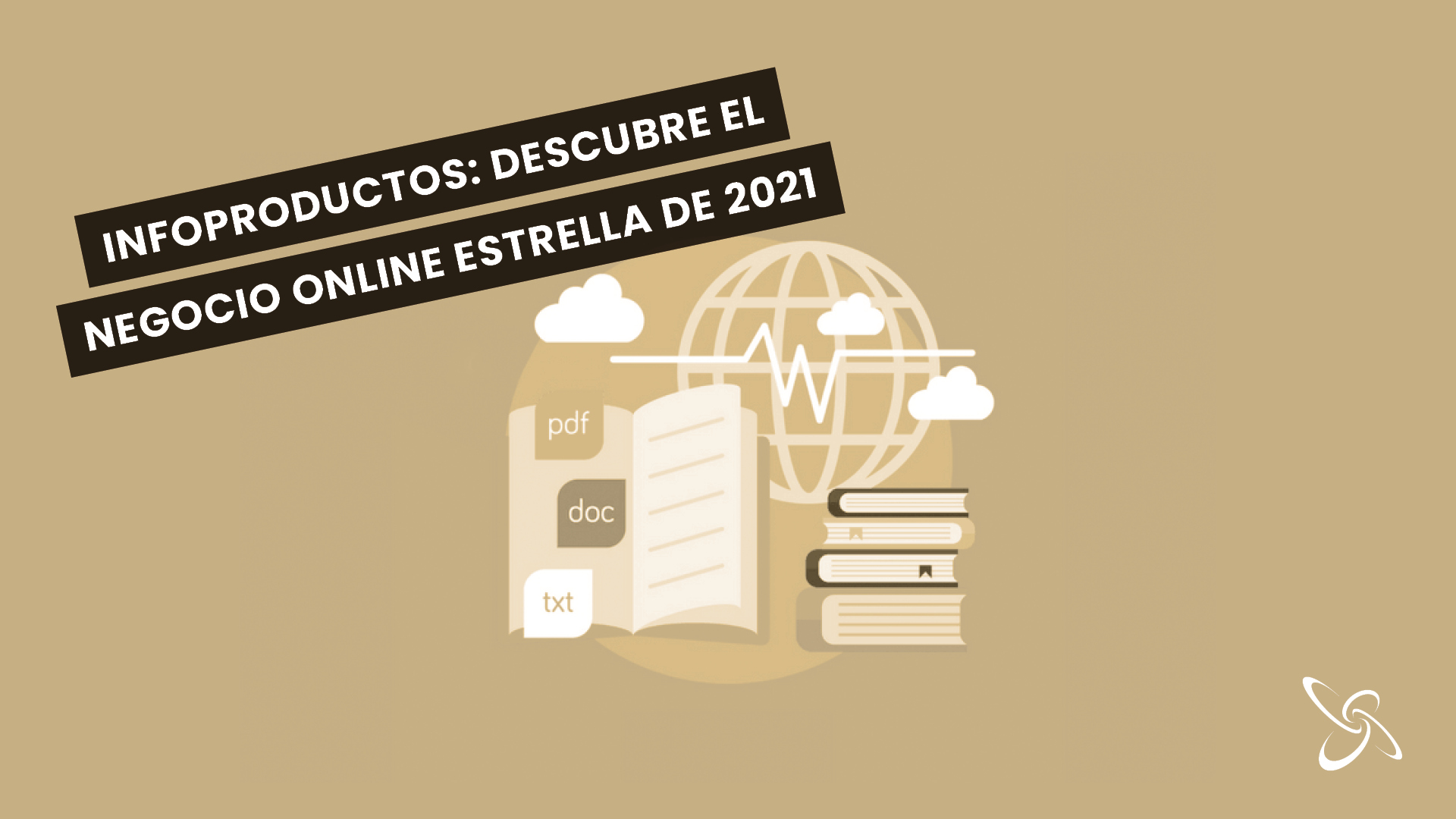 Infoproducts: Descobreix el negoci insígnia del 2021